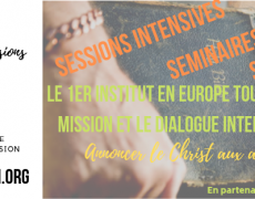 Il est urgent de former une génération de chrétiens équipés au plus grand enjeu de ces prochaines années: l’islam