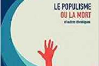 Olivier Maulin : le populisme ou la mort