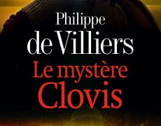 Philippe de Villiers, le mystère Clovis et la France chrétienne