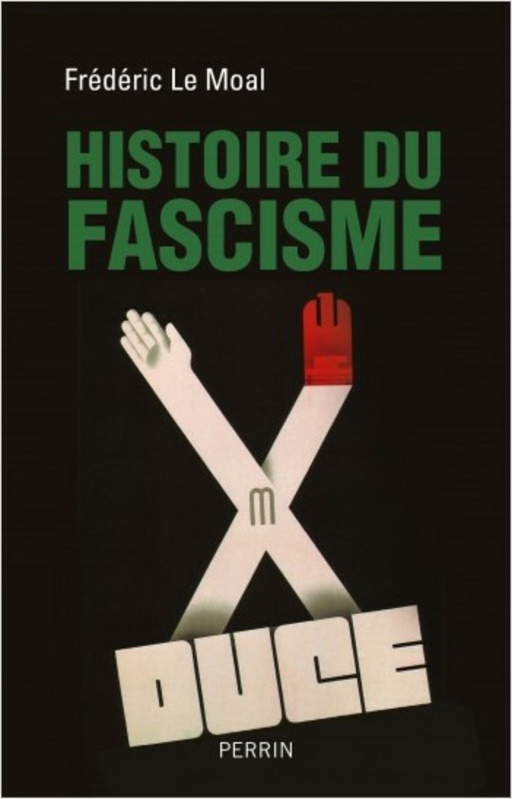 Histoire du fascisme par Frédéric Le Moal