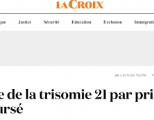 Trisomie : cette pseudo-objectivité est glaçante