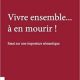 Jean-Michel Thouvenin : “Vivre ensemble… à en mourir !”