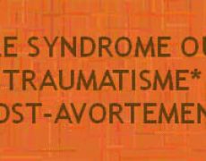 Traumatisme post-avortement : déni de réalité en France, étude scientifique en Allemagne