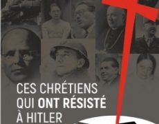 Ces chrétiens qui ont résisté à Hitler par Dominique Lormier