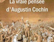 La Révolution a créé la politique, processus d’action du pouvoir d’Etat en fonction de mots d’ordre élaborés en des sociétés de pensée