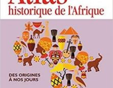 Atlas historique de l’Afrique : Des origines à nos jours par Bernard Lugan