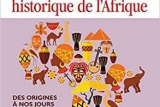Atlas historique de l’Afrique : Des origines à nos jours par Bernard Lugan