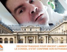 La condamnation de Vincent Lambert n’est pas celle d’une seule personne : c’est la légitimation de l’euthanasie pour des milliers d’autres