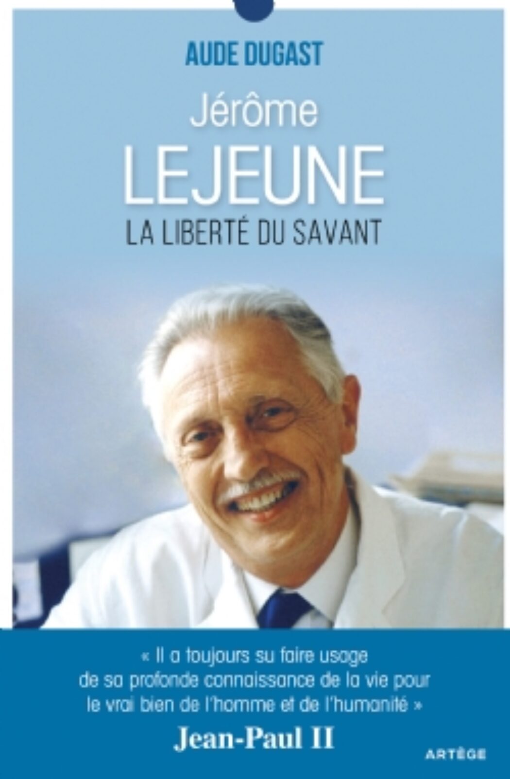 Grand scientifique, Jérôme Lejeune n’a eu aucune difficulté à adhérer aux vérités de la foi