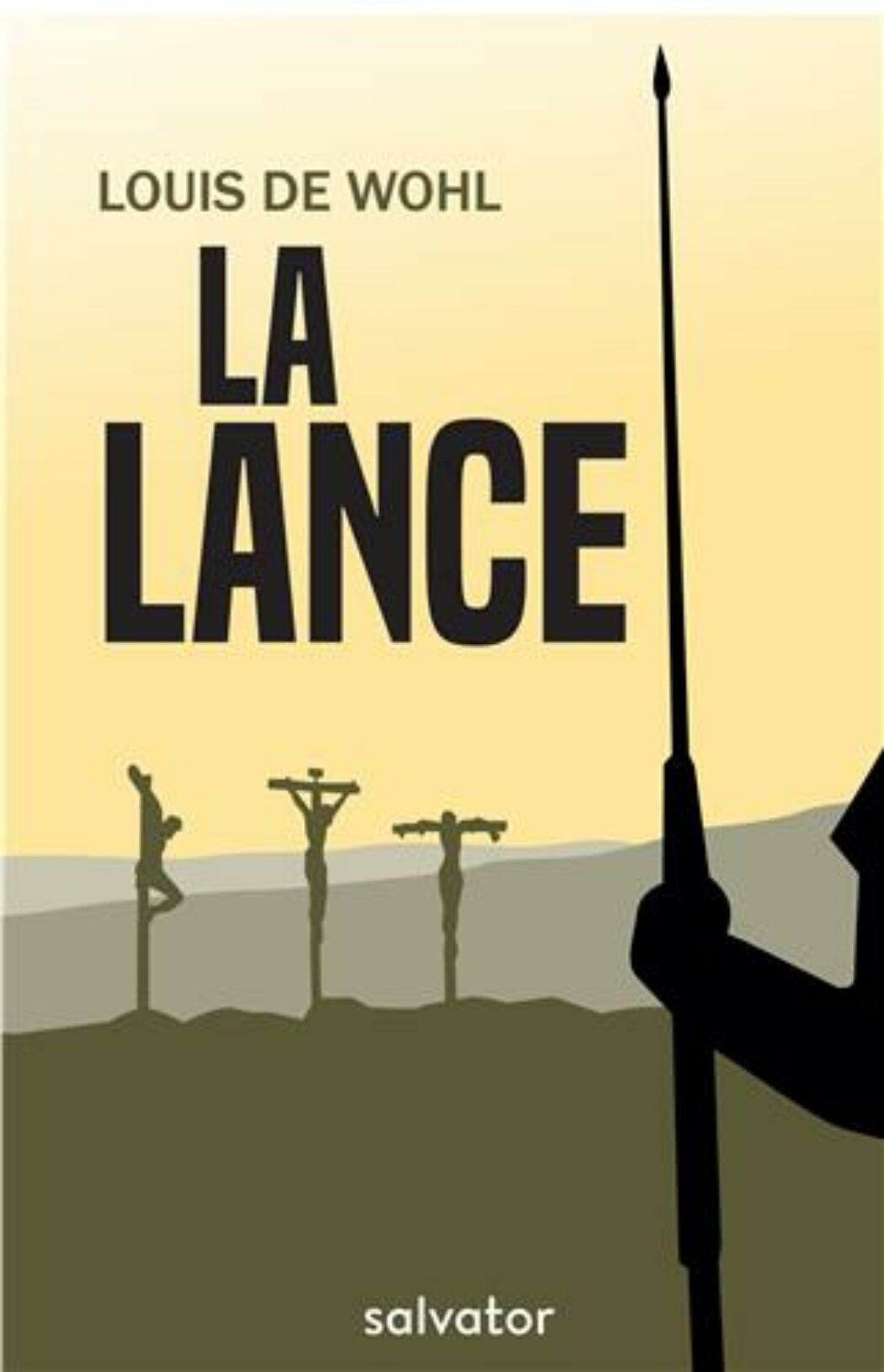 La Lance, un roman pour la Passion