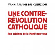 “Le pèlerinage de Pentecôte de Paris à Chartres ; Quelle contre-révolution catholique aujourd’hui ?”