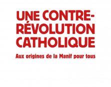 “Le pèlerinage de Pentecôte de Paris à Chartres ; Quelle contre-révolution catholique aujourd’hui ?”