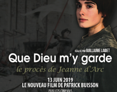 Que Dieu m’y garde : le nouveau film de Patrick Buisson sur sainte Jeanne d’Arc