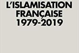 Histoire de l’islamisation française : le « patriotisme inclusif » d’Emmanuel Macron en est-il le prochain chapitre ?