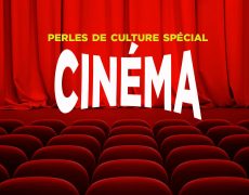 Perles de Culture spécial cinéma