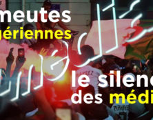 I-Média : Emeutes algériennes, le silence des médias