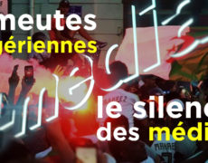 I-Média : Emeutes algériennes, le silence des médias