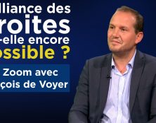 François de Voyer : l’alliance des droites est-elle encore possible ?