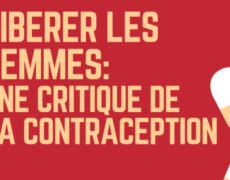 Libérer les femmes : pour une critique de la contraception