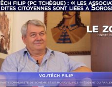 Vojtěch Filip (PC tchèque) : “Les associations – dites citoyennes – contre le gouvernement sont liées à Soros”