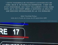 “C’est un Etat désormais, qui veut tellement vivre sans Dieu, qu’il en vient même à bafouer la réalité, les besoins nécessaires de la vie humaine”