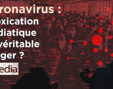 I-Média – Coronavirus : intoxication médiatique ou véritable danger ?