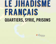“Le jihadisme français. Quartiers, Syrie, prisons” : et écoles hors-contrat ?