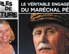 Perles de Culture : Le véritable engagement du maréchal Pétain