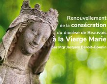 Consécration du diocèse de Beauvais à la Sainte Vierge