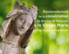 Consécration du diocèse de Beauvais à la Sainte Vierge