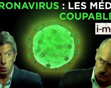 I-Média Coronavirus : les médias coupables ?