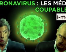 I-Média Coronavirus : les médias coupables ?