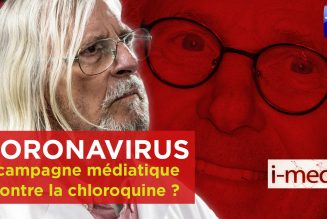 I-Média – Coronavirus : campagne médiatique contre la chloroquine