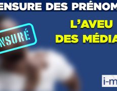 I-Média – Censure des prénoms : l’aveu des médias