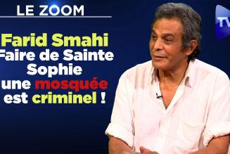 Farid Smahi : Faire de Sainte Sophie une mosquée est criminel