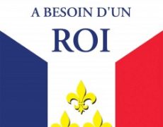 La France a besoin d’un Roi
