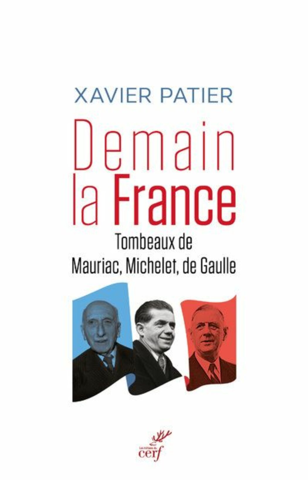 Mauriac, de Gaulle et Michelet : la Foi, l’Espérance et la Charité ?