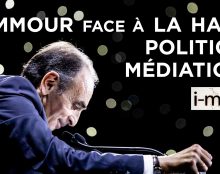 I-Média : Zemmour face à la haine politico-médiatique