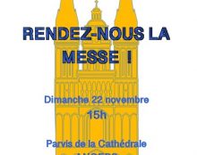 Manifestation pour la messe à Angers dimanche 22 novembre 15h place de la cathédrale