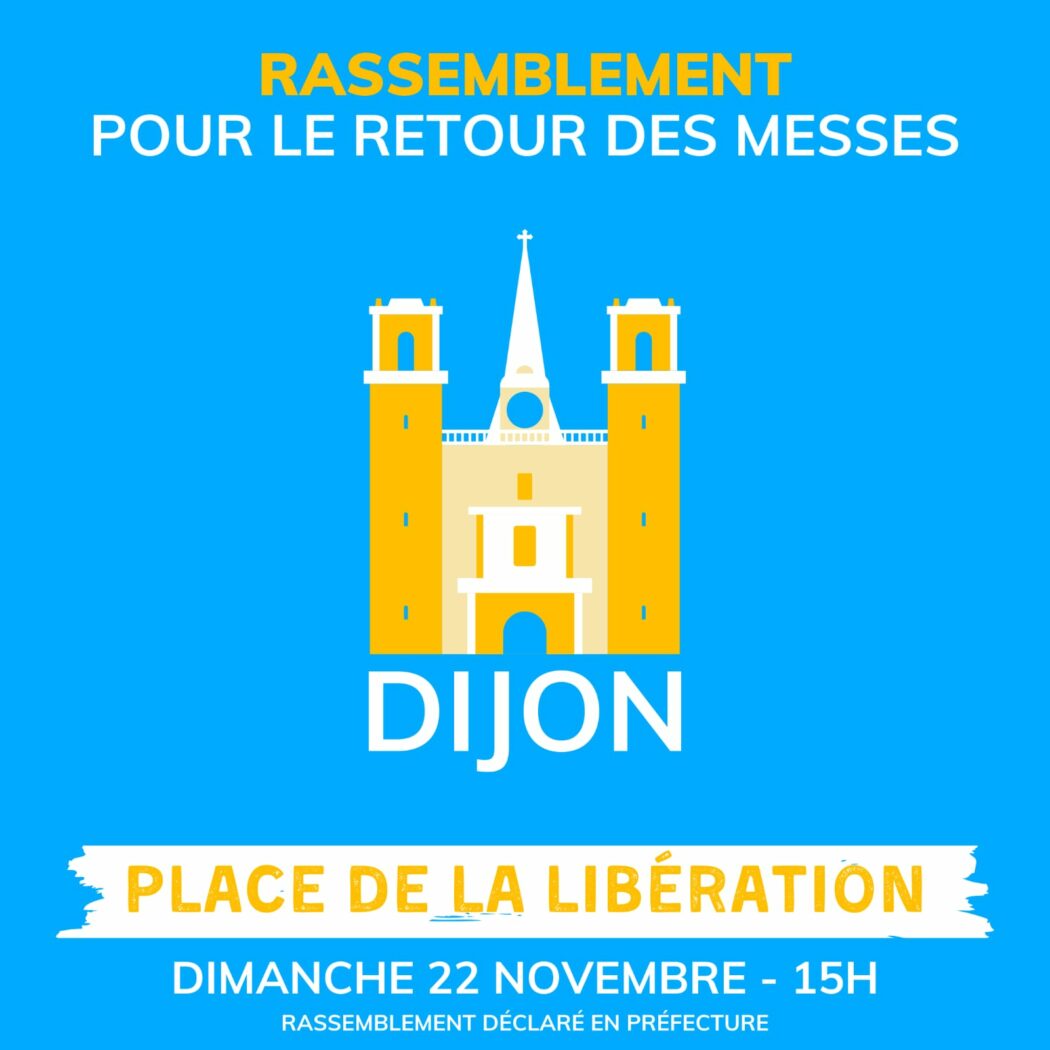 Rassemblement Pour la Messe à Dijon dimanche 22 novembre à 15h place de la Libération