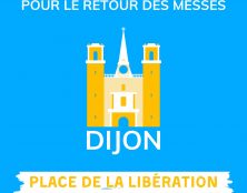 Rassemblement Pour la Messe à Dijon dimanche 22 novembre à 15h place de la Libération