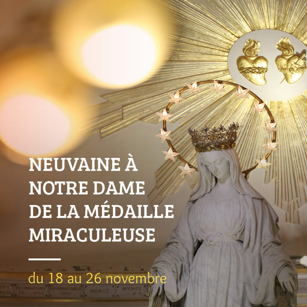 Dernier jour pour s’inscrire à la neuvaine à Notre Dame de la Médaille miraculeuse