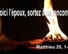 « Voici l’Époux, sortez à sa rencontre »