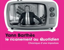 Yann Barthès et Quotidien : narcissisme et délation