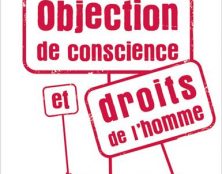 Avortement, bioéthique, vaccins, scolarisation : la question cruciale de l’objection de conscience