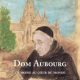 Dom Aubourg, une grande figure monastique, catholique et française