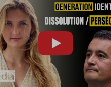 I-Média – Génération Identitaire : dissolution et persécution
