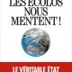 Les écologistes essayent de distordre le vrai pour coller à leurs croyances