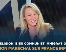 Marion Maréchal : “La recherche du bien commun, c’est de pouvoir réguler l’immigration”