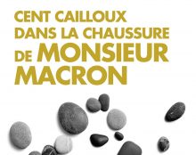 Cent cailloux dans la chaussure de monsieur Macron